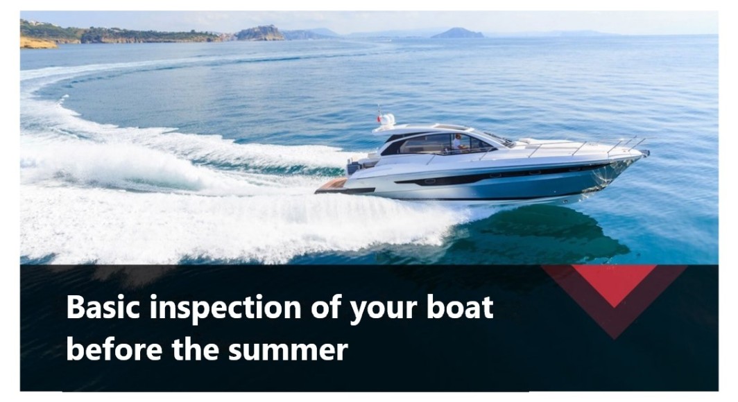 Basic inspection of your boat, before the summer
