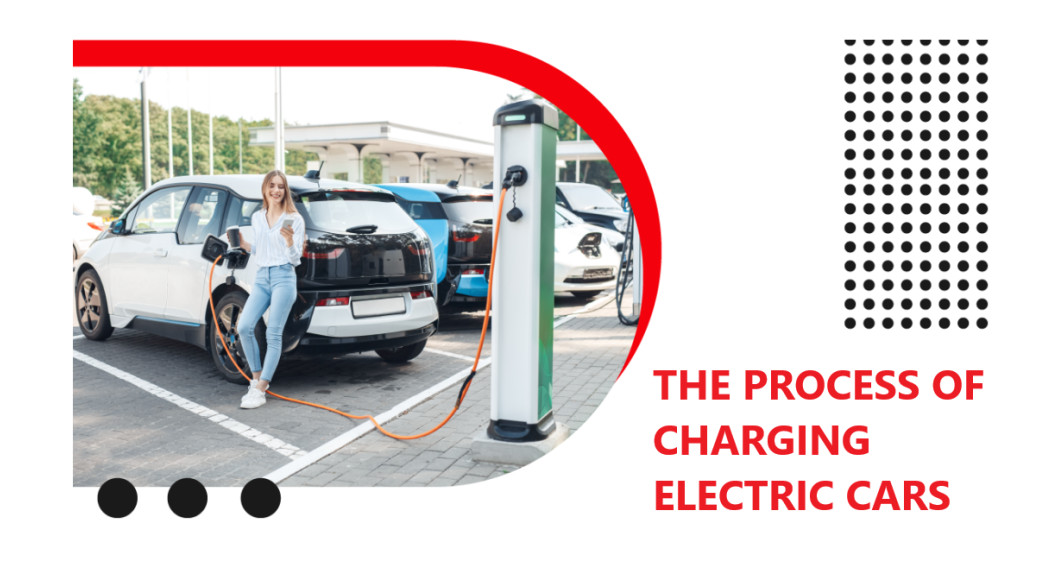 The process of charging electric cars